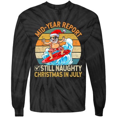 Mid Year Report Still Naughty Christmas In July Hello Summer Tie-Dye Long Sleeve Shirt