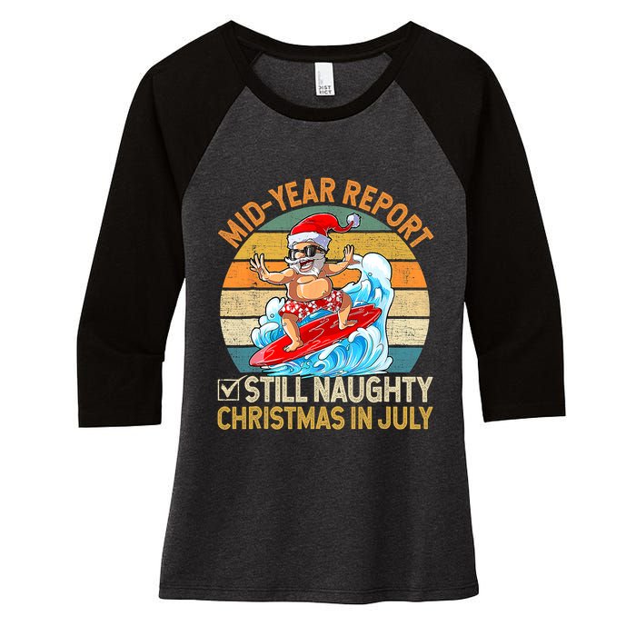 Mid Year Report Still Naughty Christmas In July Hello Summer Women's Tri-Blend 3/4-Sleeve Raglan Shirt