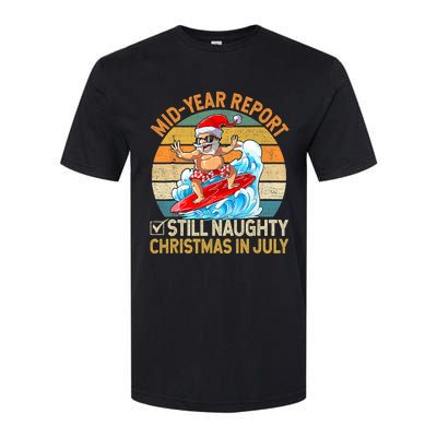 Mid Year Report Still Naughty Christmas In July Hello Summer Softstyle CVC T-Shirt