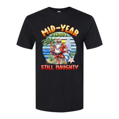 Mid Year Report Still Naughty Christmas In July Hawaii Santa Softstyle® CVC T-Shirt