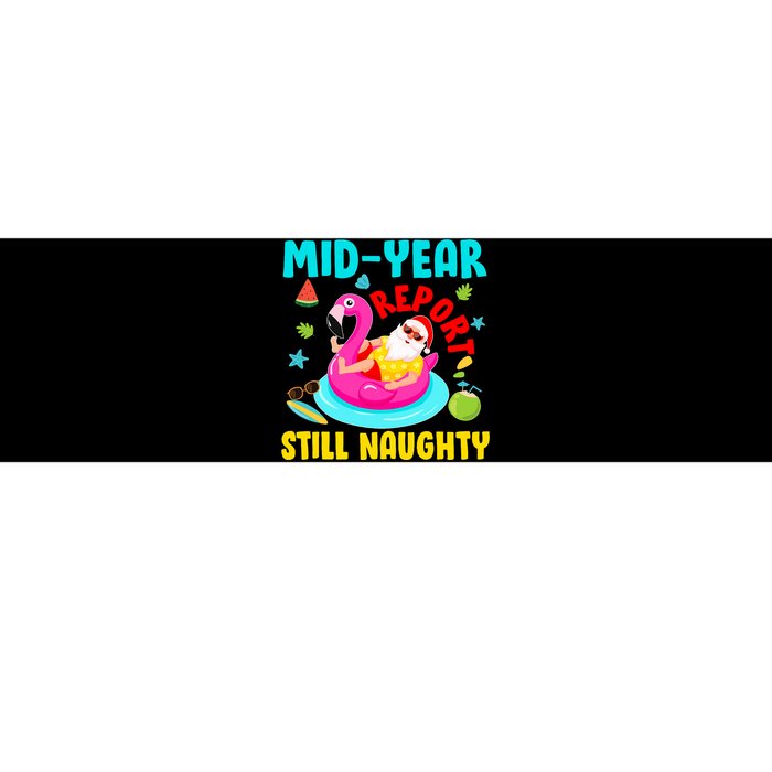 Mid Year Report Still Naughty Christmas In July Santa Bumper Sticker