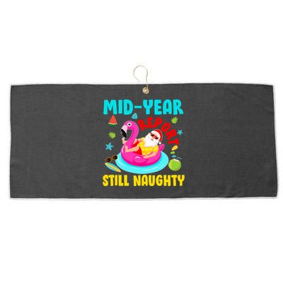 Mid Year Report Still Naughty Christmas In July Santa Large Microfiber Waffle Golf Towel