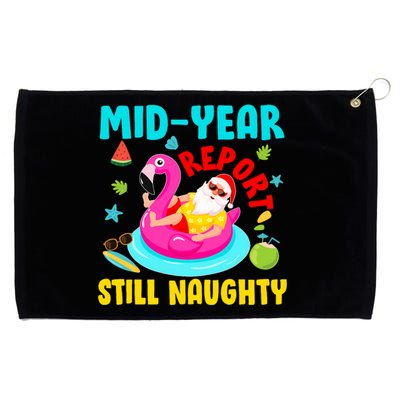 Mid Year Report Still Naughty Christmas In July Santa Grommeted Golf Towel