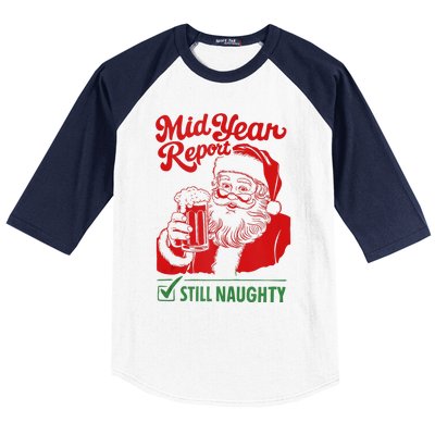 Mid Year Report Still Naughty Christmas In July Santa Claus Baseball Sleeve Shirt