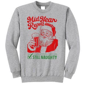 Mid Year Report Still Naughty Christmas In July Santa Claus Tall Sweatshirt