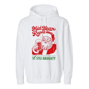 Mid Year Report Still Naughty Christmas In July Santa Claus Garment-Dyed Fleece Hoodie