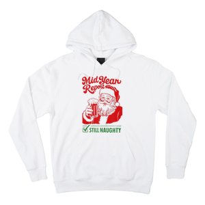 Mid Year Report Still Naughty Christmas In July Santa Claus Hoodie