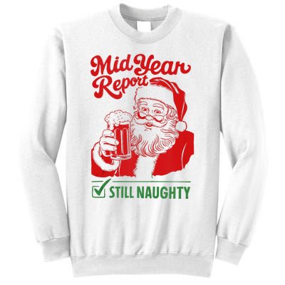 Mid Year Report Still Naughty Christmas In July Santa Claus Sweatshirt