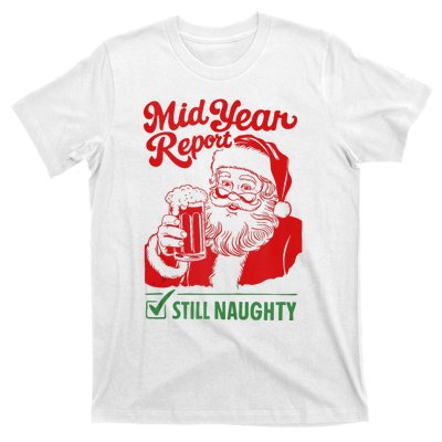 Mid Year Report Still Naughty Christmas In July Santa Claus T-Shirt