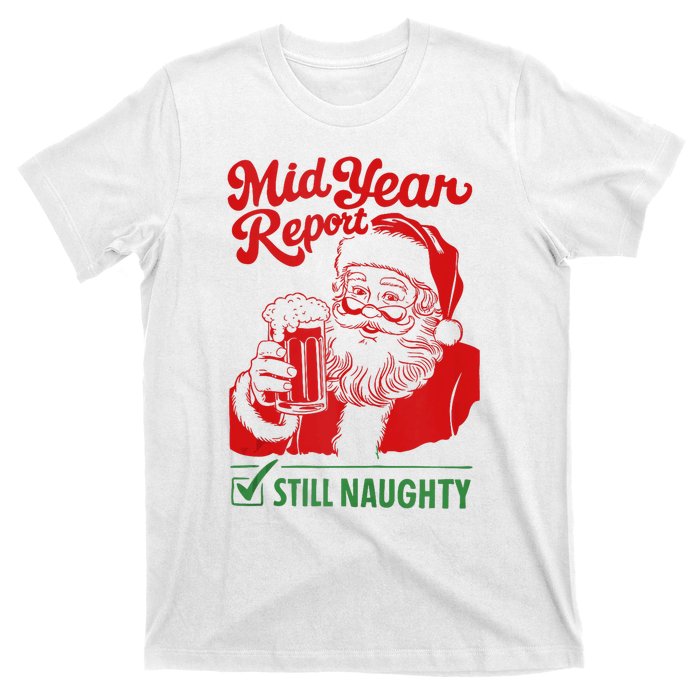 Mid Year Report Still Naughty Christmas In July Santa Claus T-Shirt