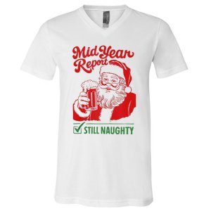 Mid Year Report Still Naughty Christmas In July Santa Claus V-Neck T-Shirt