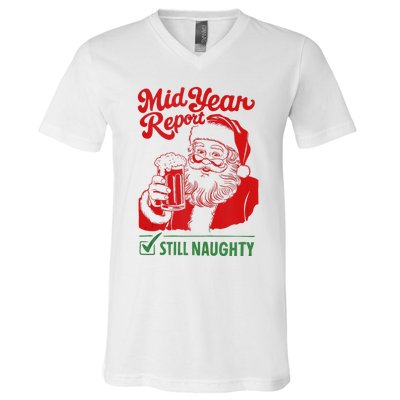 Mid Year Report Still Naughty Christmas In July Santa Claus V-Neck T-Shirt