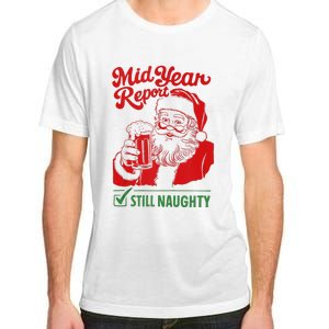 Mid Year Report Still Naughty Christmas In July Santa Claus Adult ChromaSoft Performance T-Shirt