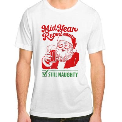 Mid Year Report Still Naughty Christmas In July Santa Claus Adult ChromaSoft Performance T-Shirt