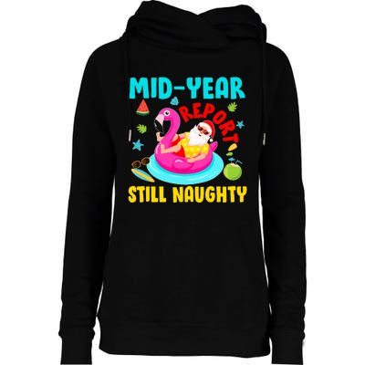 Mid Year Report Still Naughty Christmas In July Santa Womens Funnel Neck Pullover Hood