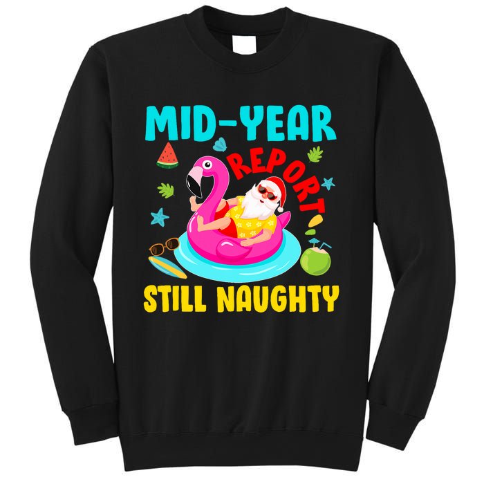 Mid Year Report Still Naughty Christmas In July Santa Sweatshirt