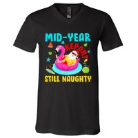 Mid Year Report Still Naughty Christmas In July Santa V-Neck T-Shirt