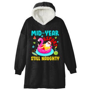 Mid Year Report Still Naughty Christmas In July Santa Hooded Wearable Blanket