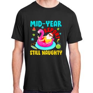 Mid Year Report Still Naughty Christmas In July Santa Adult ChromaSoft Performance T-Shirt