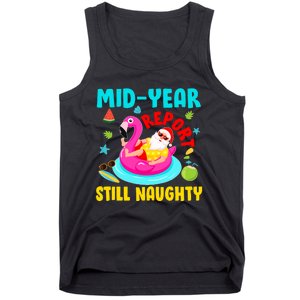 Mid Year Report Still Naughty Christmas In July Santa Tank Top