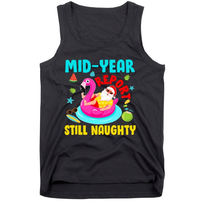 Mid Year Report Still Naughty Christmas In July Santa Tank Top