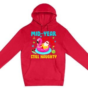 Mid Year Report Still Naughty Christmas In July Santa Premium Pullover Hoodie