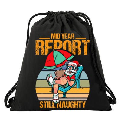 mid year report still naughty christmas in july Drawstring Bag