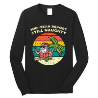 Mid Year Report Still Naughty Santa Beach Christmas In July Long Sleeve Shirt