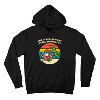 Mid Year Report Still Naughty Santa Beach Christmas In July Hoodie