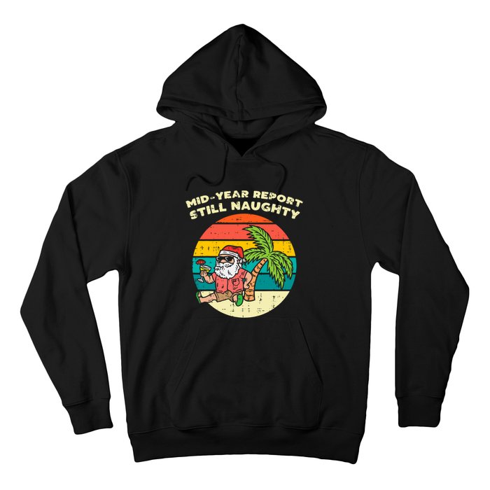 Mid Year Report Still Naughty Santa Beach Christmas In July Hoodie