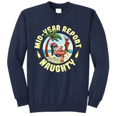 Mid Year Report Still Naughty As Christmas In July Sweatshirt