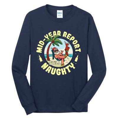 Mid Year Report Still Naughty As Christmas In July Tall Long Sleeve T-Shirt