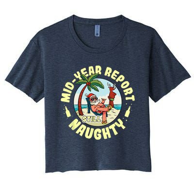 Mid Year Report Still Naughty As Christmas In July Women's Crop Top Tee