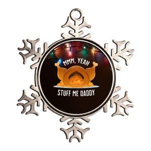 Mmm Yeah Stuff Me Daddy Sexy Funny Thanksgiving Turkey Metallic Star Ornament