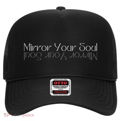 Mirror Your Soul Inspirational Cute Gift High Crown Mesh Back Trucker Hat