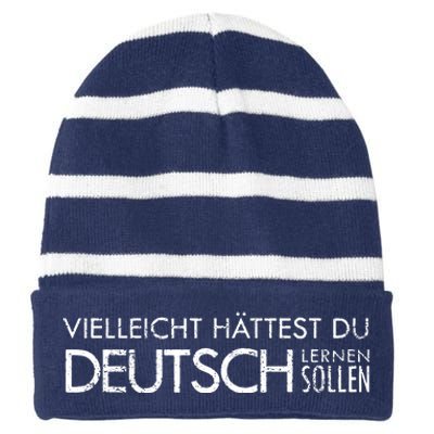 Maybe You Should Have Learned German Funny Germany Striped Beanie with Solid Band