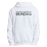 Maybe You Should Have Learned German Funny Germany Urban Pullover Hoodie