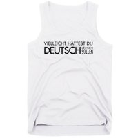 Maybe You Should Have Learned German Funny Germany Tank Top