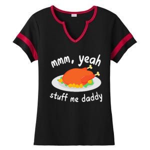 Mmm Yeah Stuff Me Daddy Thanksgiving Turkey Ladies Halftime Notch Neck Tee