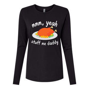 Mmm Yeah Stuff Me Daddy Thanksgiving Turkey Womens Cotton Relaxed Long Sleeve T-Shirt