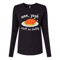 Mmm Yeah Stuff Me Daddy Thanksgiving Turkey Womens Cotton Relaxed Long Sleeve T-Shirt