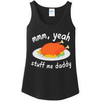 Mmm Yeah Stuff Me Daddy Thanksgiving Turkey Ladies Essential Tank