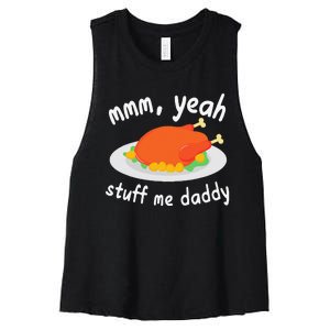 Mmm Yeah Stuff Me Daddy Thanksgiving Turkey Women's Racerback Cropped Tank