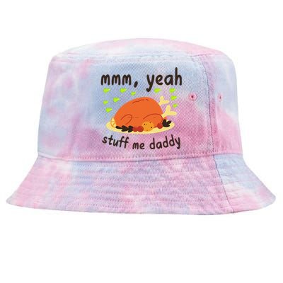 Mmm Yeah Stuff Me Daddy Thanksgiving Turkey Tie-Dyed Bucket Hat