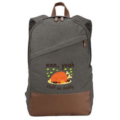 Mmm Yeah Stuff Me Daddy Thanksgiving Turkey Cotton Canvas Backpack