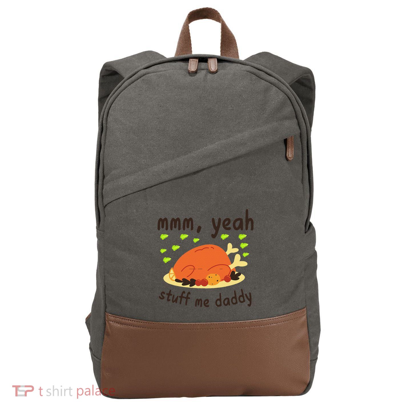 Mmm Yeah Stuff Me Daddy Thanksgiving Turkey Cotton Canvas Backpack