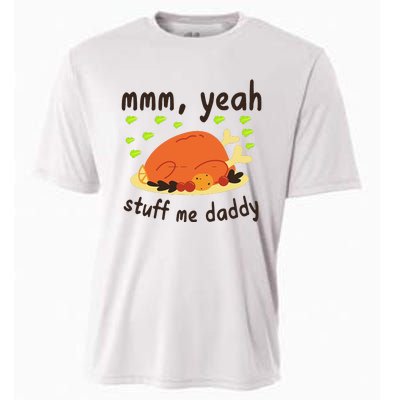 Mmm Yeah Stuff Me Daddy Thanksgiving Turkey Cooling Performance Crew T-Shirt