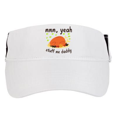 Mmm Yeah Stuff Me Daddy Thanksgiving Turkey Adult Drive Performance Visor