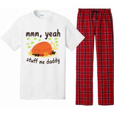 Mmm Yeah Stuff Me Daddy Thanksgiving Turkey Pajama Set