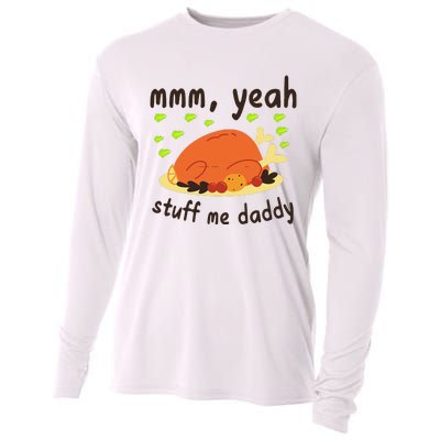 Mmm Yeah Stuff Me Daddy Thanksgiving Turkey Cooling Performance Long Sleeve Crew